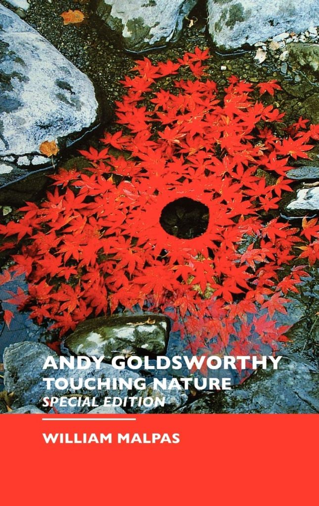 Andy Goldsworthy Touching Nature book by William Malpas - Bookcover